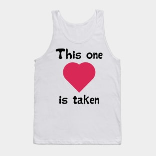 "This one is taken" Valentine's day gift Tank Top